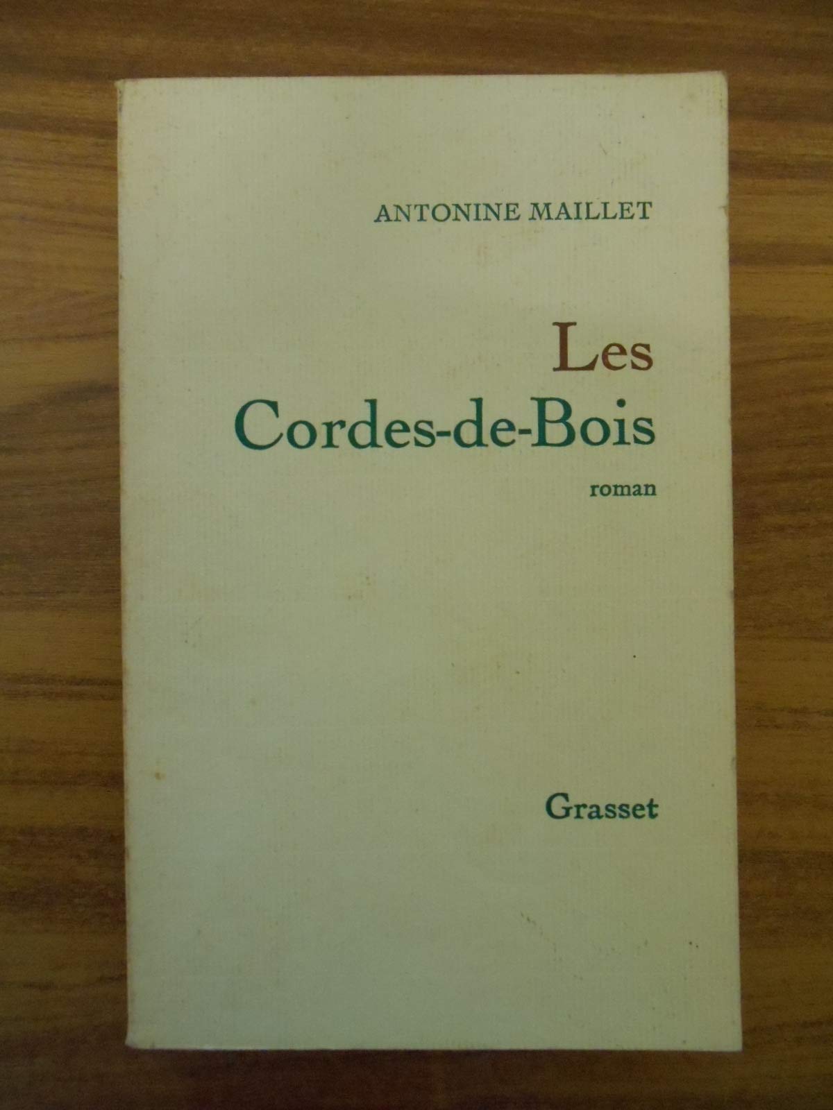 Les cordes-de-bois - Antonine Maillet