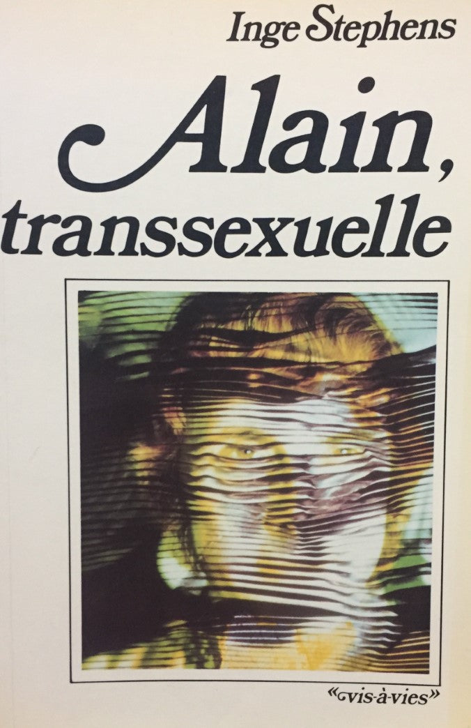 Livre ISBN 0777354225 Vis-à-vies : Alain, transsexuelle (Stephen Inge)