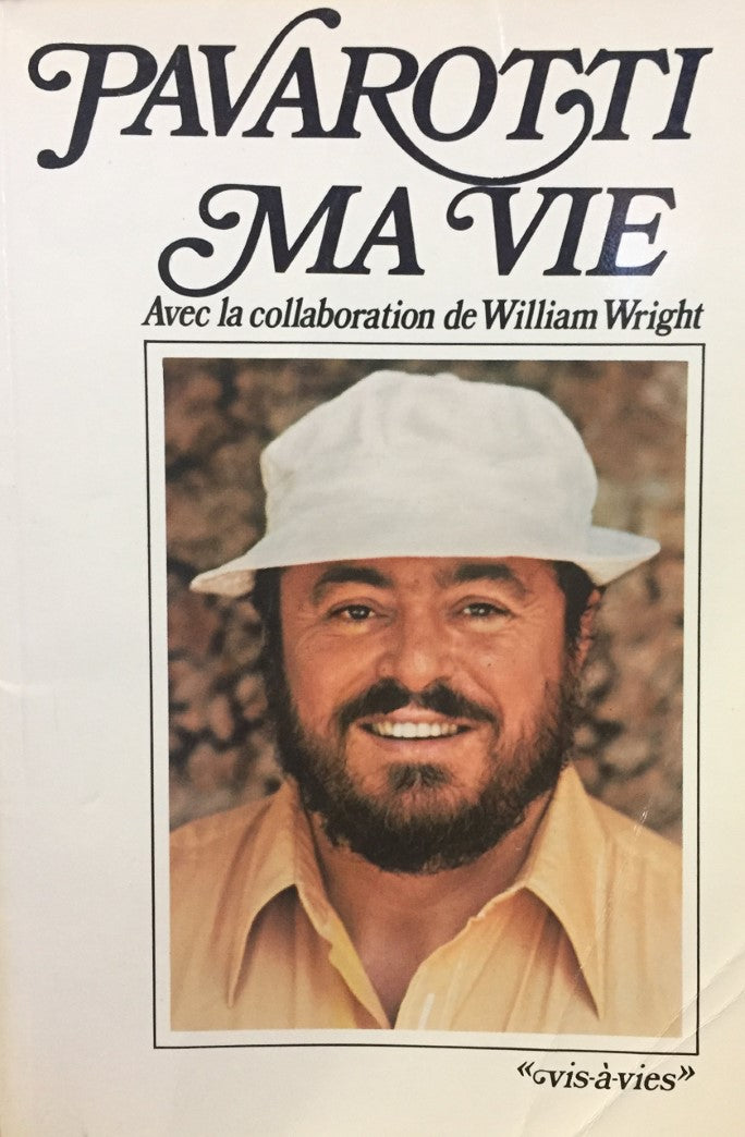 Livre ISBN 0777356384 Vis-à-vies : Pavarotti : Ma vie (William Wright)