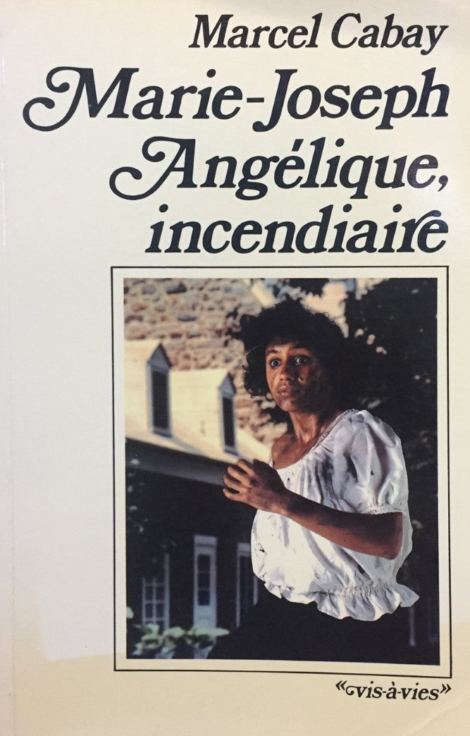 Livre ISBN 0777357135 Vis-à-vies : Marie-Joseph Angelique, incendiaire (Marcel Cabay)