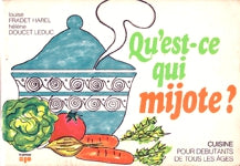 Qu'est-ce qui mijote? - Louise Fradey Harel