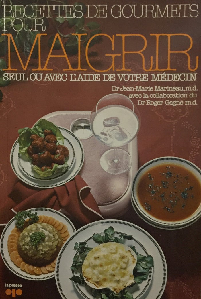 Livre ISBN 0777701839 Recettes de gourmets pour maigrir, seul ou avec l'aide de votre médecin (Dr Jean-Marie Marinault)
