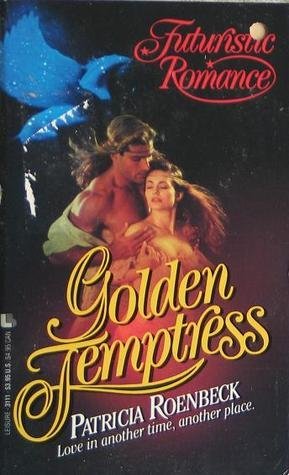 Livre ISBN 0843931116 Futuristic Romance : Golden Temptress (Patricia Roenbeck)