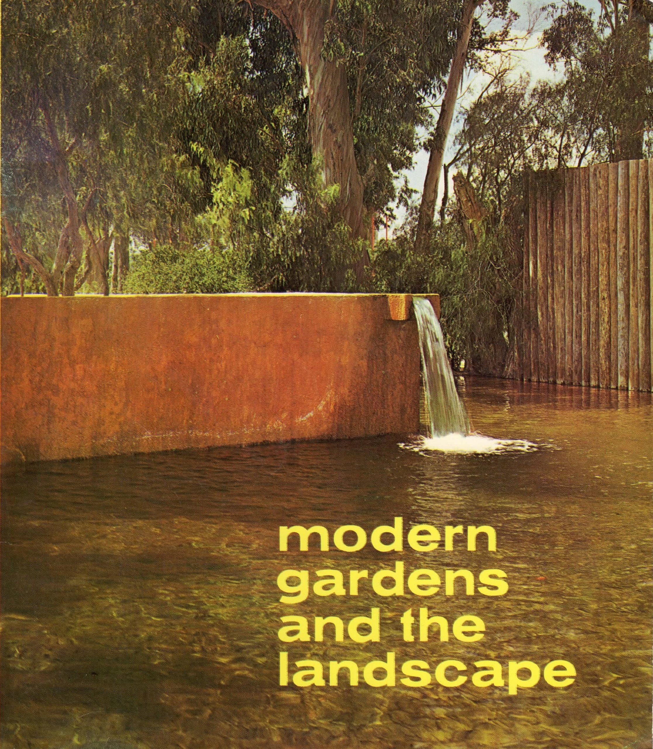 Modern Gardens and the Landscape - Elizabeth Bauer Kassler