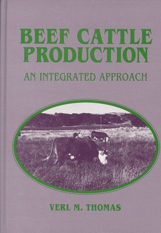 Livre ISBN 0881336602 Beef Cattle Production: An Integrated Approach (Verl M. Thomas)