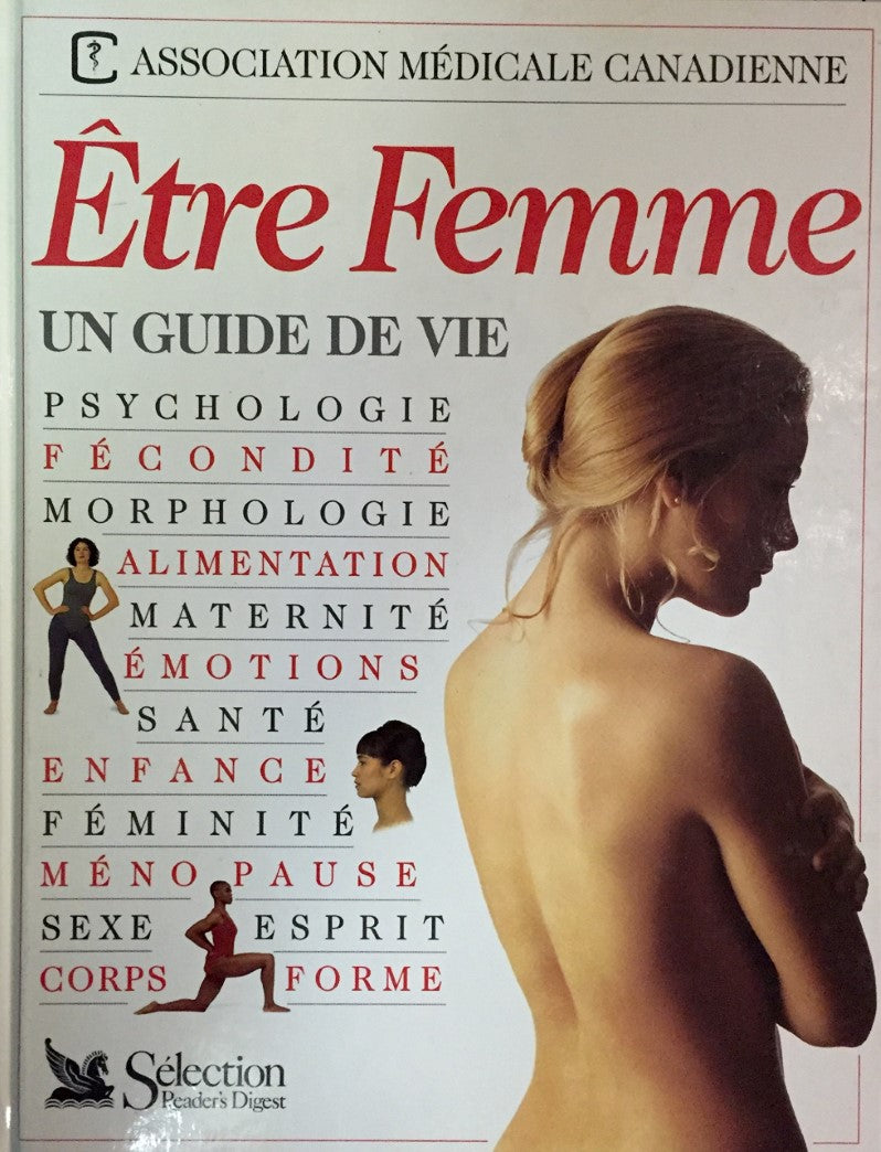 Livre ISBN 088850327X Être femme : un guide de vie (Association médicale canadienne)