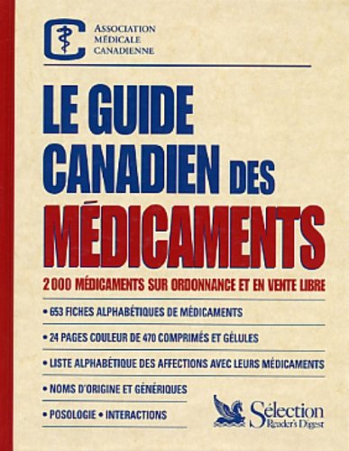 Livre ISBN 0888507526 Le guide canadien des médicaments : 2000 médicaments sur ordonnance et en vente libre (Association médicale canadienne)
