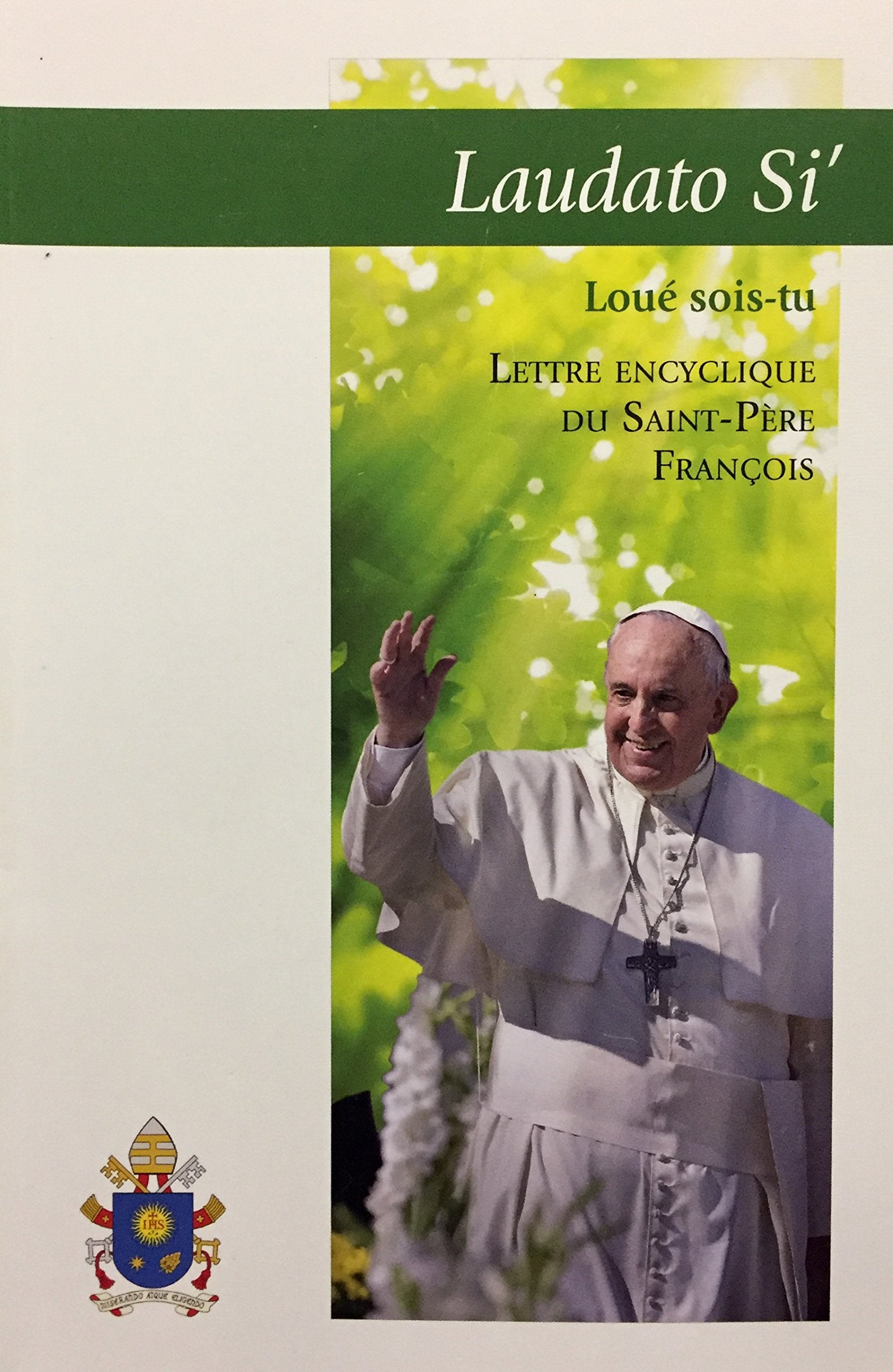 Livre ISBN 0889977585 Laudato Si' - Loué sois-tu : Lettre Encyclique su Saint-Père Francois sur la sauvegarde de la maison commune (Pape François)