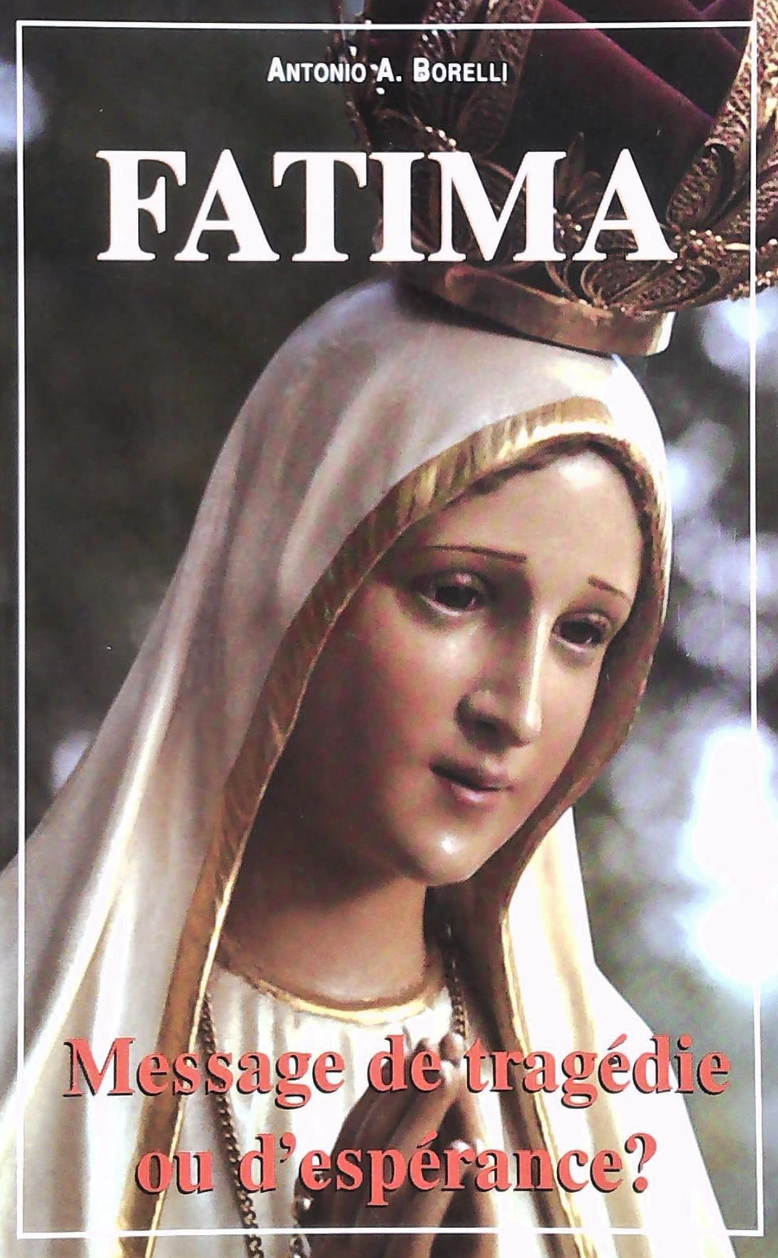 Livre ISBN 0969933703 Fatima (Antonio A. Borelli)