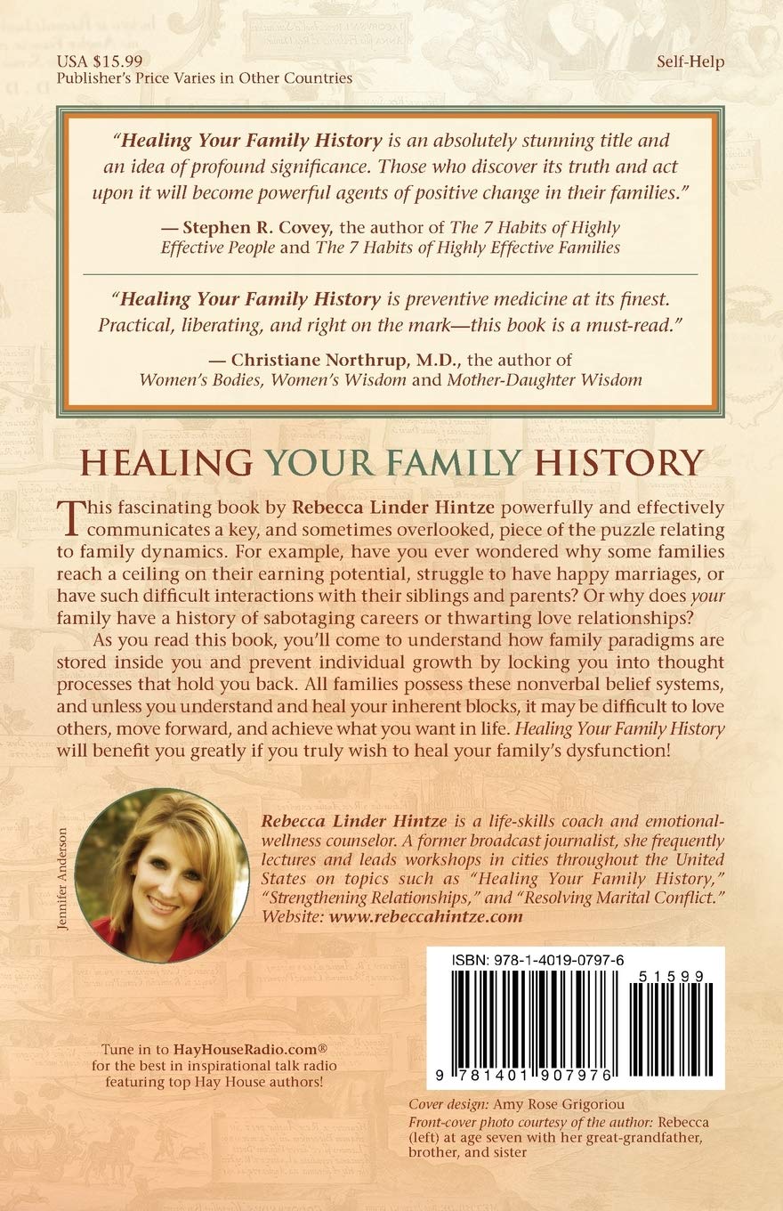 Healing Your Family History: 5 Steps to Break Free of Destructive Patterns (Rebecca Linder Hintze)
