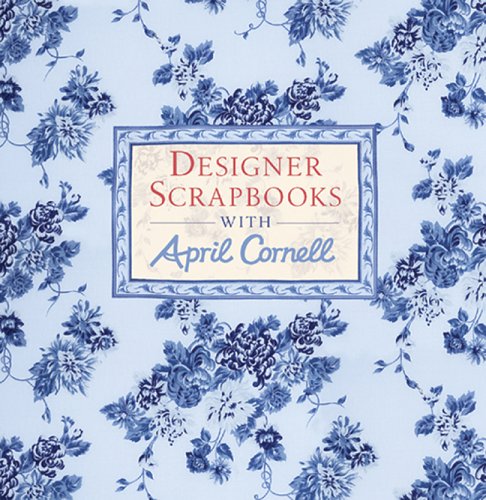 Livre ISBN 1402718675 Designer Scrapbooks with April Cornell (April Cornell)