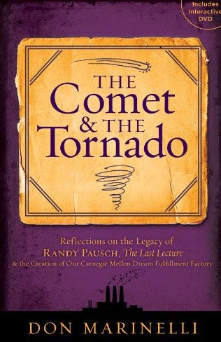 Livre ISBN 140277088X The Comet & the Tornado: Reflections on the Legacy of Randy Pausch, The Last Lecture & the Creation of Our Carnegie Mellon Dream Fulfillment Factory (Donald Marinelli)
