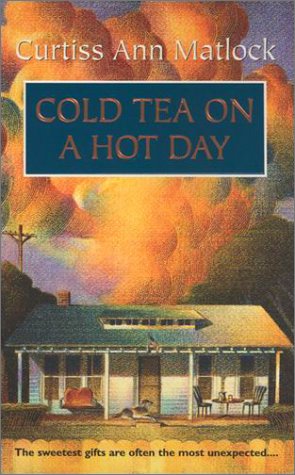 Livre ISBN 1551668270 Cold Tea On a Hot Day (Curtiss Ann Matlock)