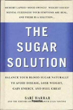 Livre ISBN 1579549128 Prevention's the Sugar Solution: Balance Your Blood Sugar Naturally to Beat Disease, Lose Weight, Gain Energy, and Feel Great (Sari Harrar)