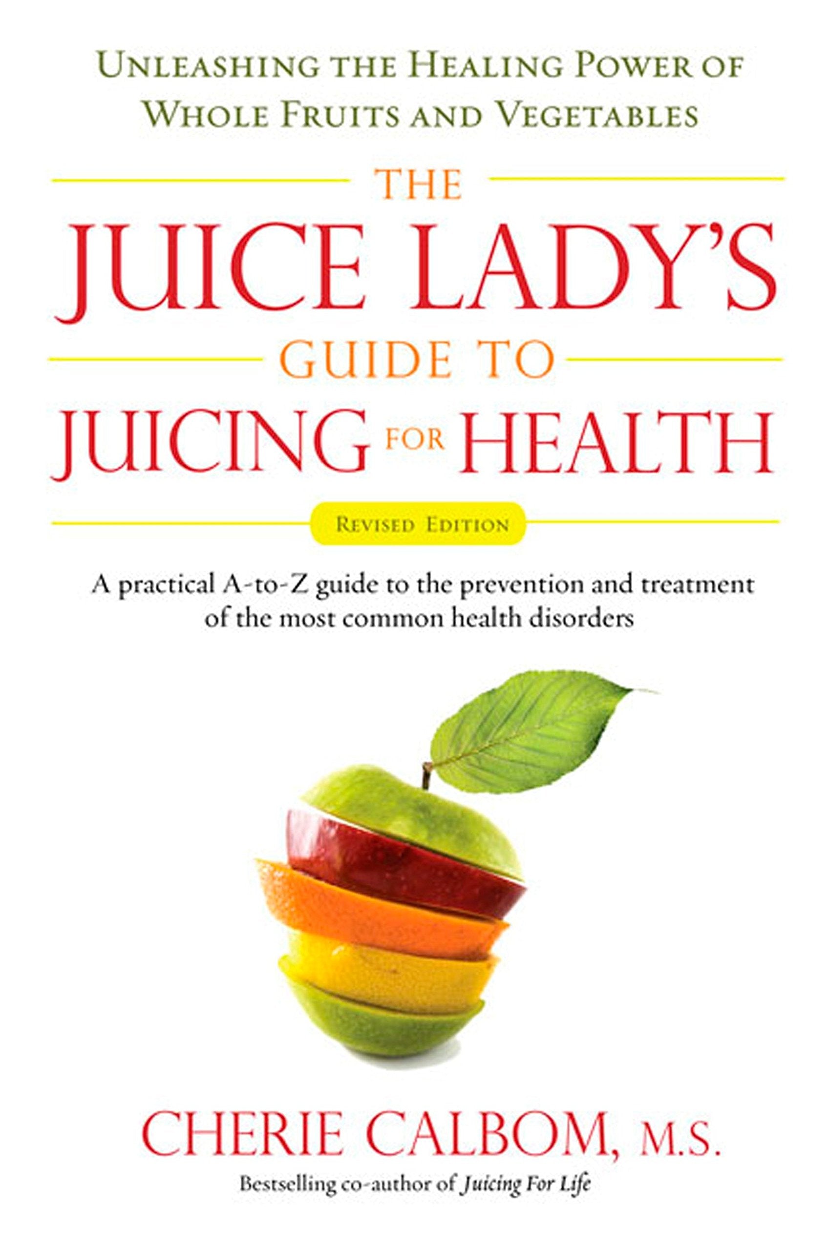 Livre ISBN 1583333177 The Juice Lady's Guide To Juicing for Health: Unleashing the Healing Power of Whole Fruits and Vegetables (Cherie Calbom)