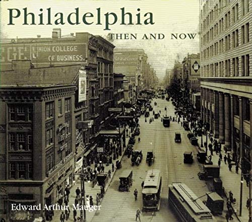 Livre ISBN 1592238645 Philadelphia : Then and Now (Edward Arthur Mauger)