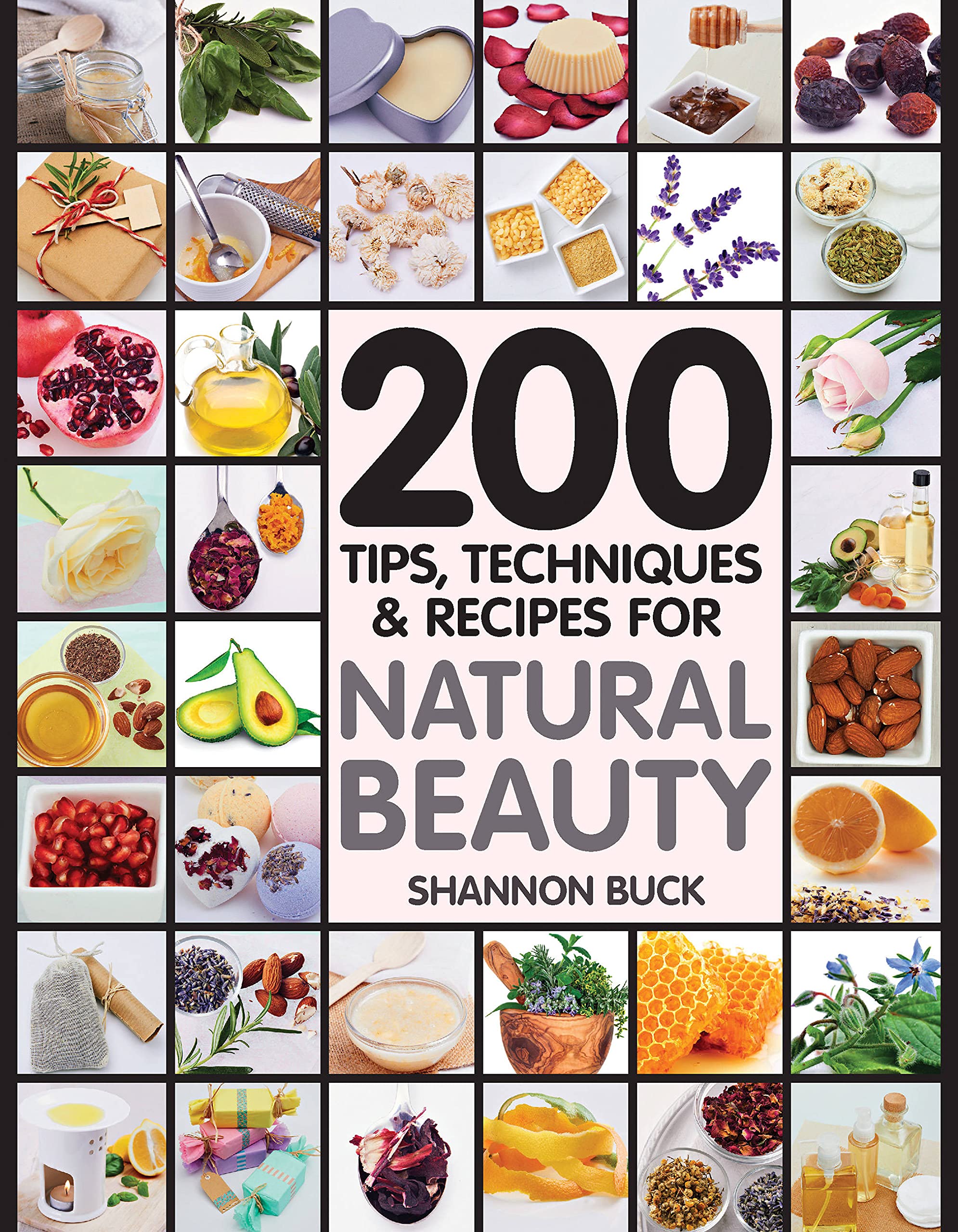 Livre ISBN 159233654X 200 Tips, Techniques, and Recipes for Natural Beauty (Shannon Buck)