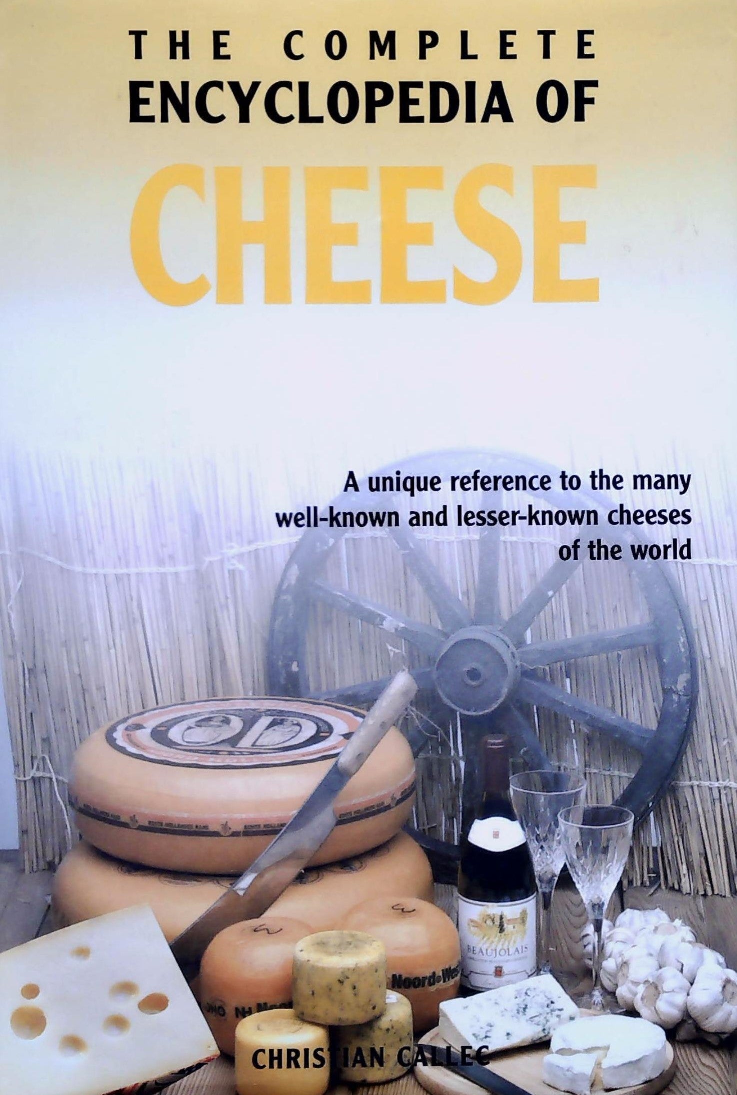 Livre ISBN 1840531681 The complete encyclopedia of cheese (Christian Callec)