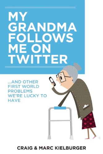 Livre ISBN 1927435021 My Grandma Follows Me On Twitter: And Other First-World Problems (Craig Kielburger)