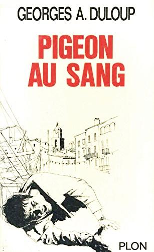 Livre ISBN 2000007260 Pigeon au sang (Georges A. Duloup)