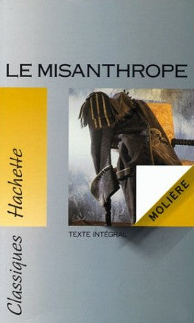 Classiques Hachette : Le misanthrope - Molière