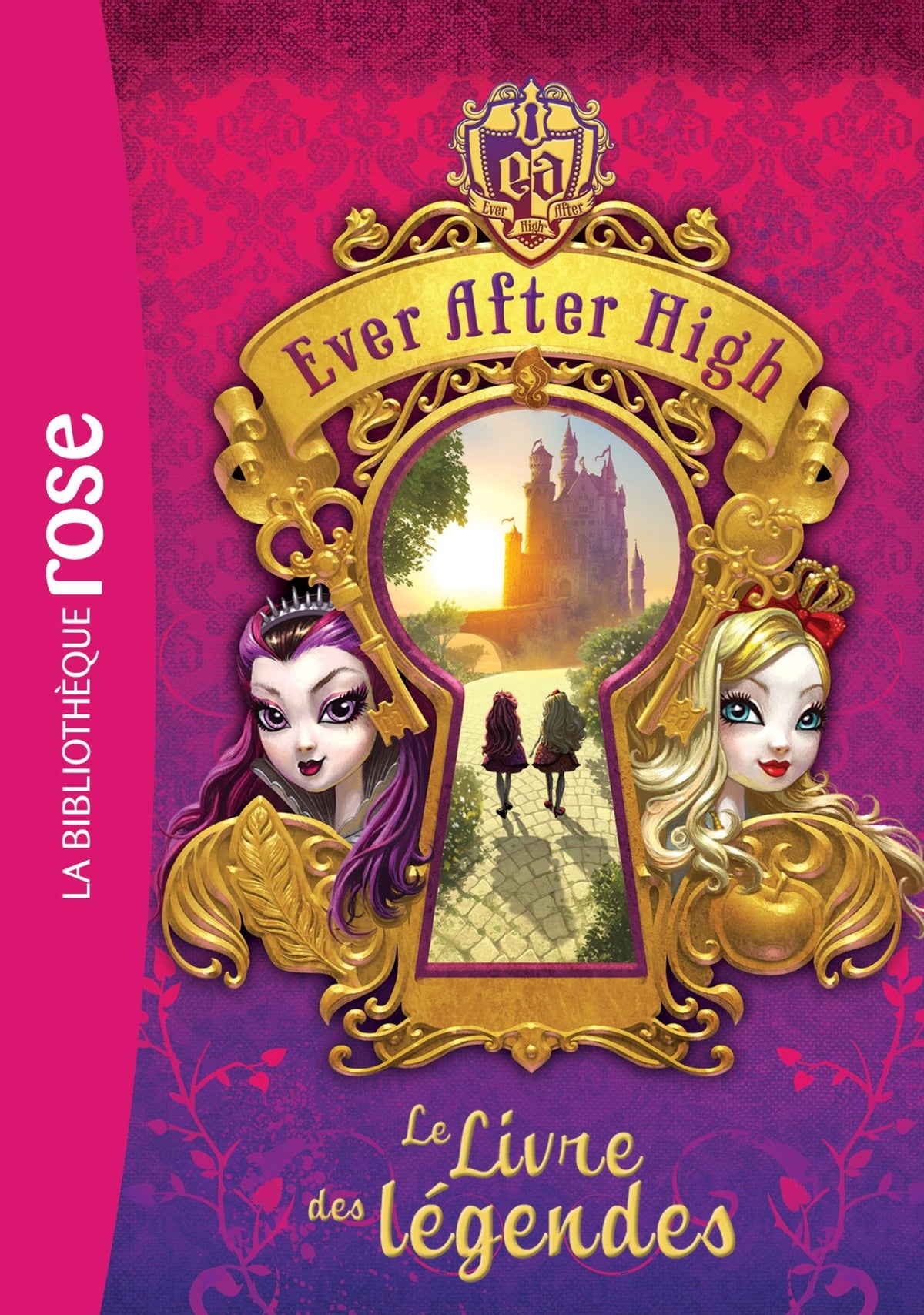 Livre ISBN 2011809916 Ever After High # 1 : Le livre des légendes