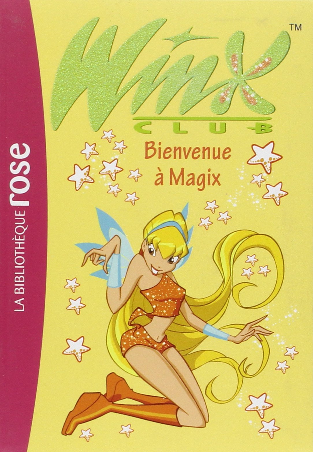 Livre ISBN 201201030X Winx Club # 2 : Bienvenue à Magix (Sophie Marvaud)