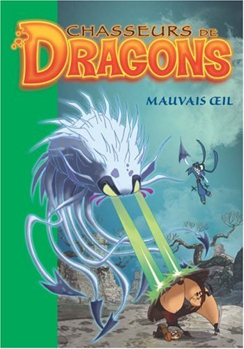 Chasseurs de dragons # 7 : Mauvais oeil - Philippe Randol