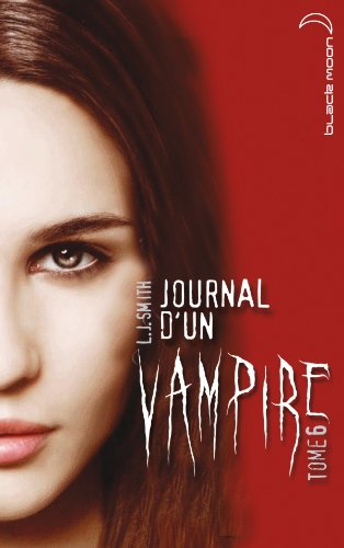Livre ISBN 2012028071 Journal d'un vampire # 6 (L.J. Smith)