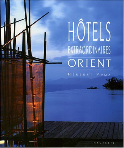 Livre ISBN 2012402941 Hôtels extraordinaires : Orient (Herbert Yema)