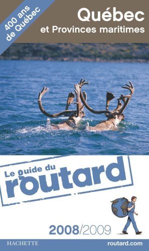 Le guide routard # 2008-2009 : Québec et Provinces maritimes