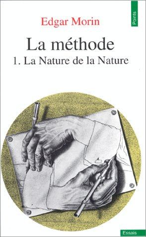 La méthode # 1 : La nature de la nature - Edgar Morin