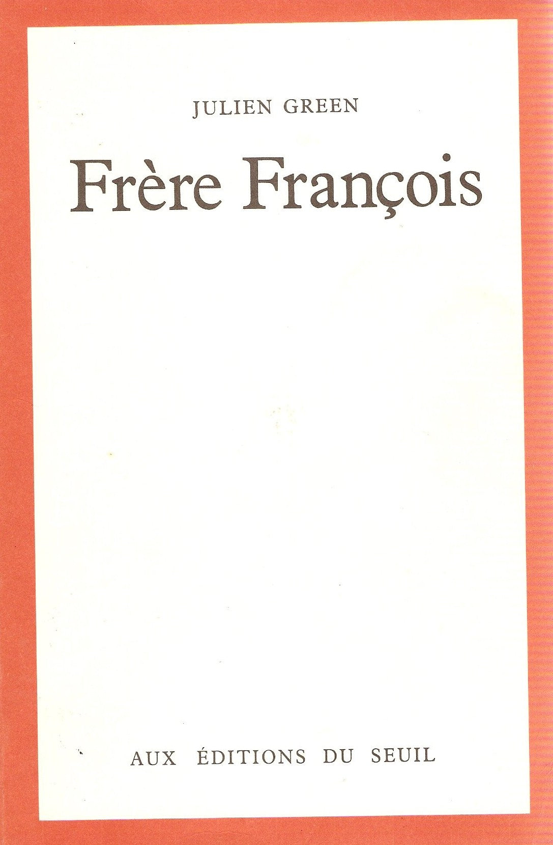 Frère Framçois - Julien Green
