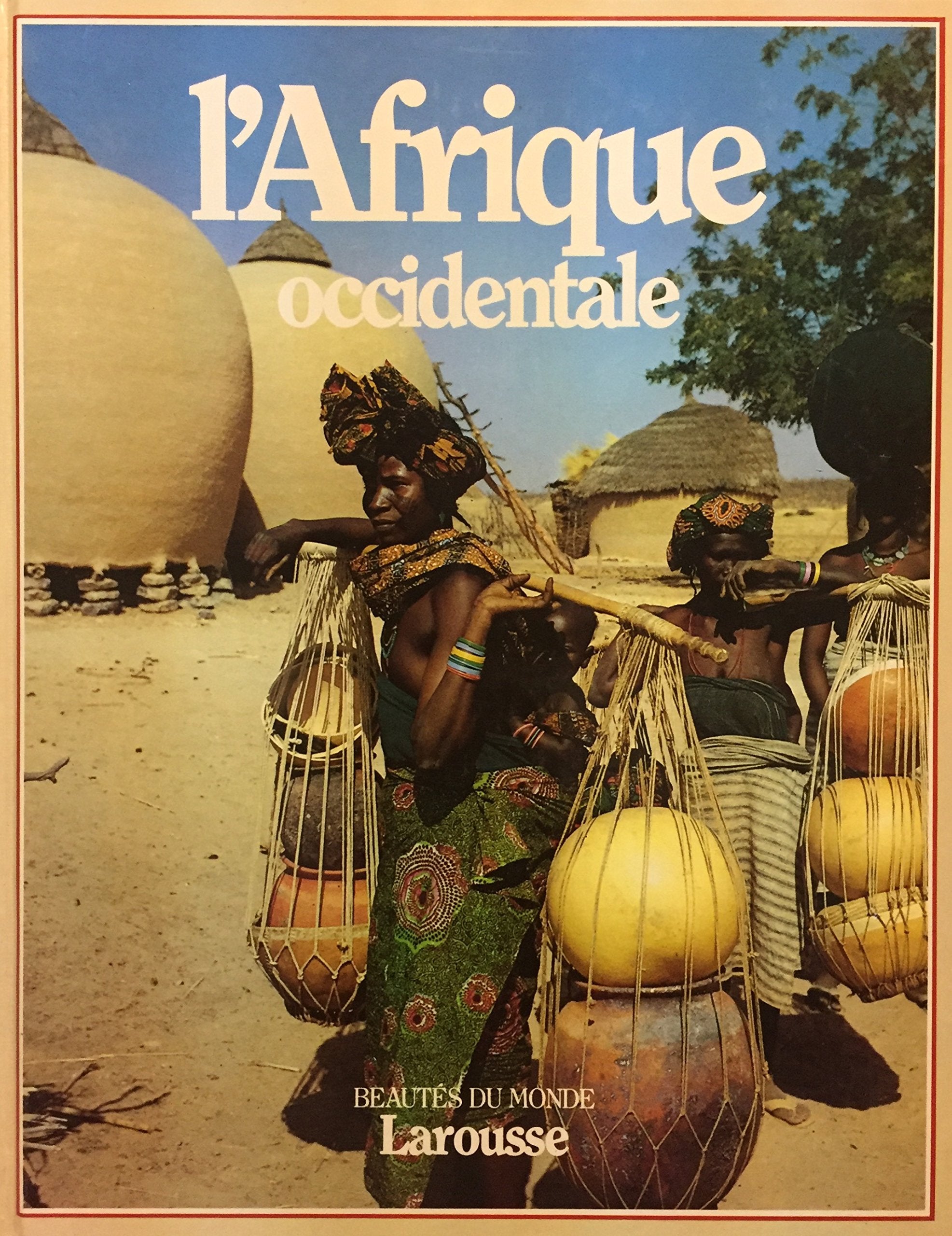 Livre ISBN 2032521199 Beautés du monde : L'Afrique occidentale