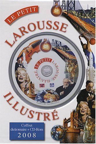 Le Petit Larousse Illustré 2008 : Coffret Dictionnaire + CD-Rom