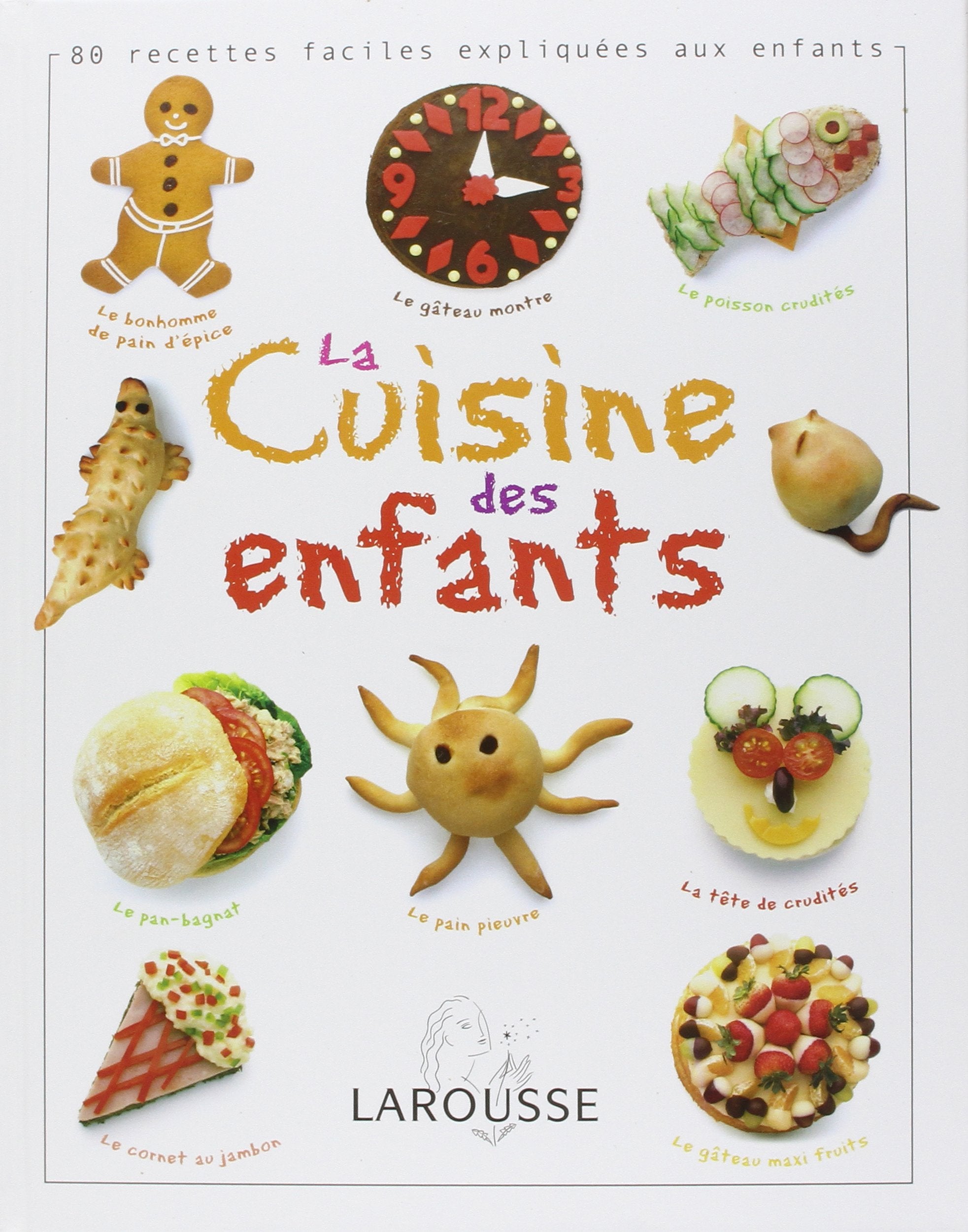 Livre ISBN 2035846641 La cuisine des enfants : 80 recettes faciles expliquées aux enfants (Dave King)