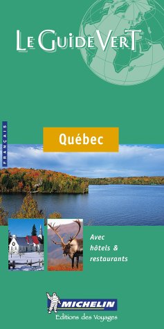 Livre ISBN 2060000858 Le Guide Vert Michelin : Le guide vert : Québec (Michelin)