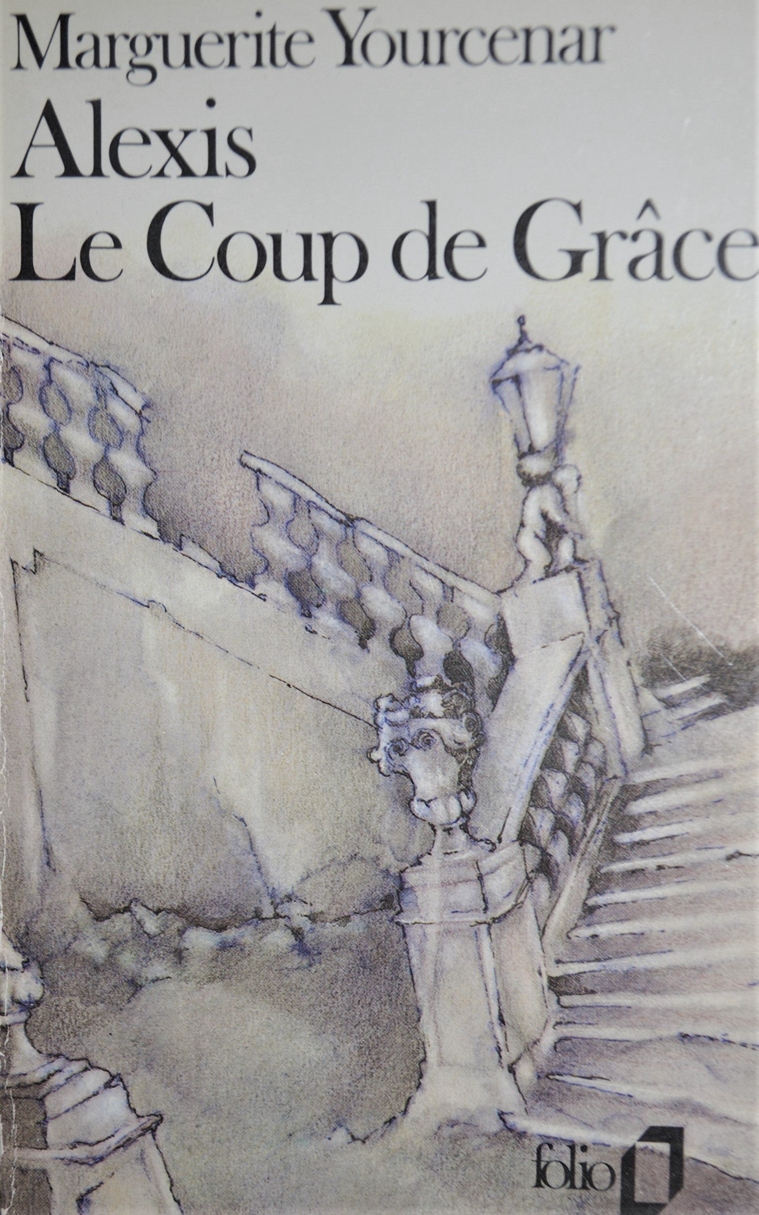 Alexis: ou le Traité du Vain Combat (suivi de) Le Coup de Grâce - Marguerite Yourcenar