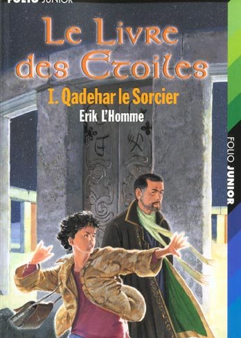 Le livre des étoiles # 1 : Qadehar le sorcier - Érik L'Homme