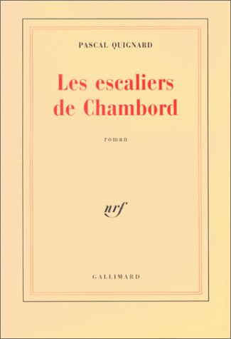 Livre ISBN 2070716945 Les escaliers de Chambord (Pascal Quignard)