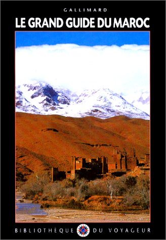 Bibliothèque du voyageur : Le grand guide du Maroc