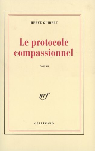 Livre ISBN 2070722260 Protocole compassionnel (Hervé Guibert)