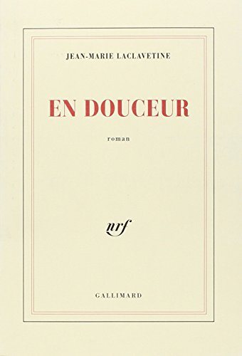 En douceur - Jean-Marie Laclavetine