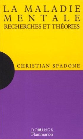 Livre ISBN 2080352512 La maladie mentale : recherches et théories (Christian Spadone)
