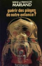 Livre ISBN 2080644688 Guérir des pièges de notre enfance? (Serge Marland)
