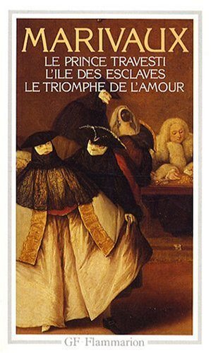 Livre ISBN 2080705245 Le prince travesti – L'île des esclaves – Le triomphe de l'amour (Pierre De Marivaux)