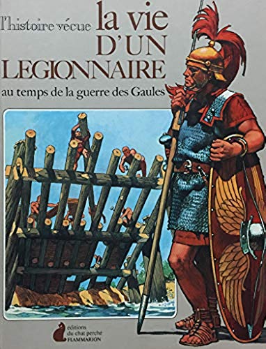 Livre ISBN 2080911066 La Vie d'un légionnaire : Au temps de la guerre des Gaules