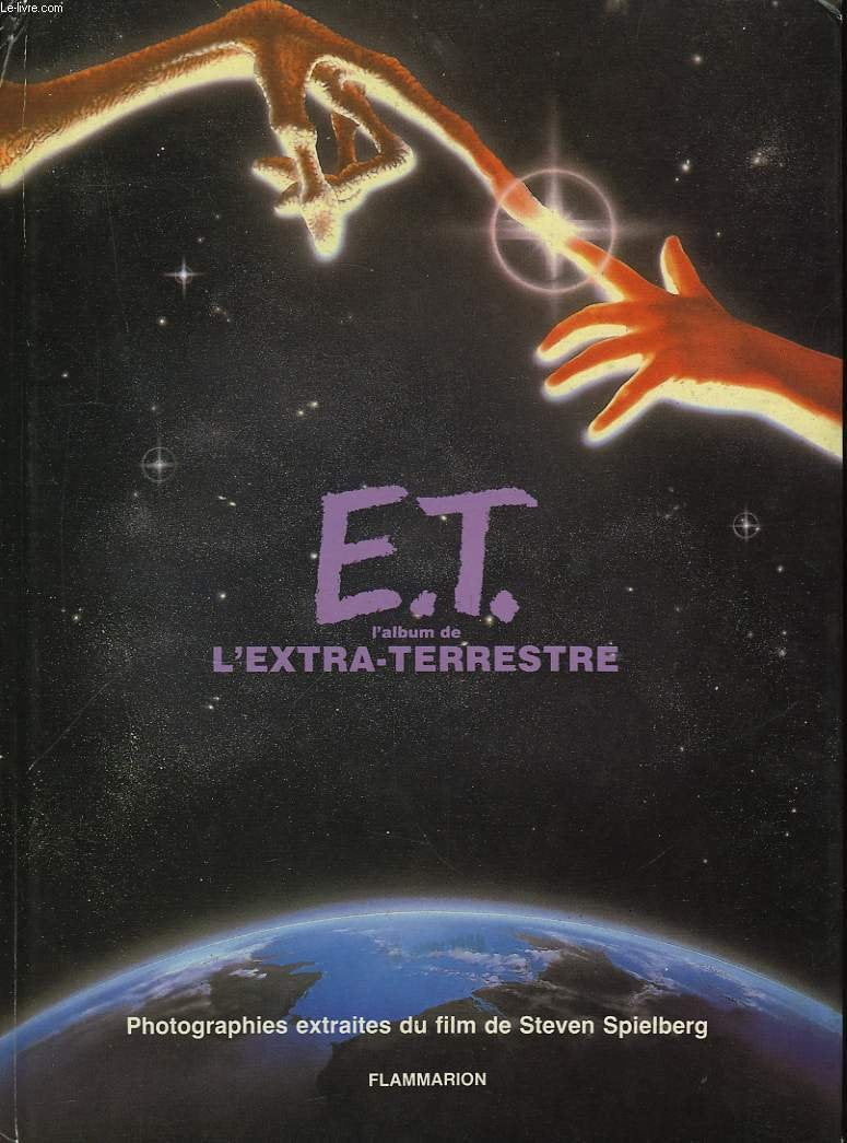 L'album de E.T. L'extra-terrestre : photographies extraites du film de Steven Spielberg