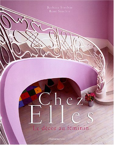 Livre ISBN 2082008657 Chez elles : Le décor au féminin (Barbara Stoeltiel Ren Stoeltie)