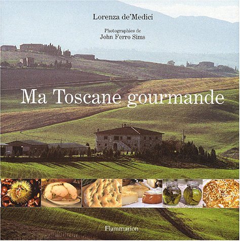 Livre ISBN 2082009947 Ma Toscane gourmande (Lorenza De Medici)